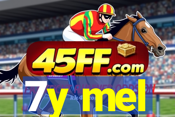 7y mel